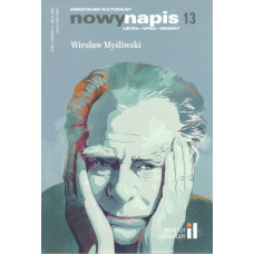 Nowy Napis : liryka, epika, dramat : kwartalnik kulturalny. Wiesław Mysliwski. Rok 4 nr 13 marzec 2022